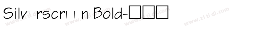 Silverscreen Bold字体转换